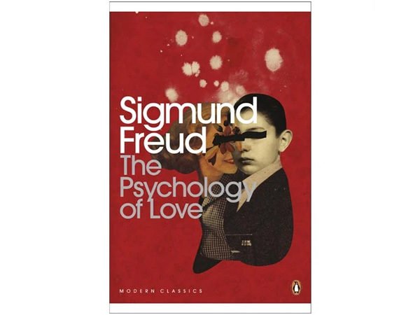 Sigmund Freud The Psychology of Love