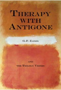 Therapy with Antigone- and the Trilogy Verses - G. F. Zaimis