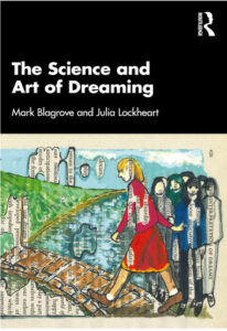 The Science and Art of Dreaming - Mark Blagrove and Julia Lockheart