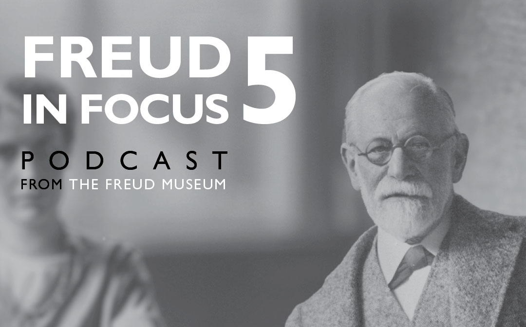 Freud in Focus 5 Podcast